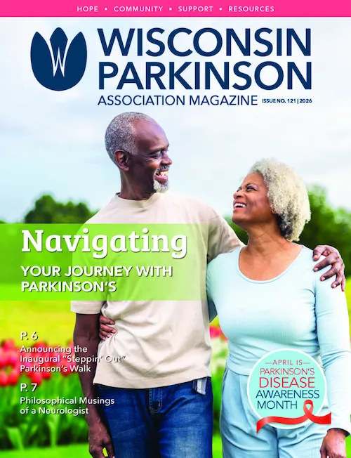 Wisconsin Parkinson Association magazine cover image for issue 121 in 2026.